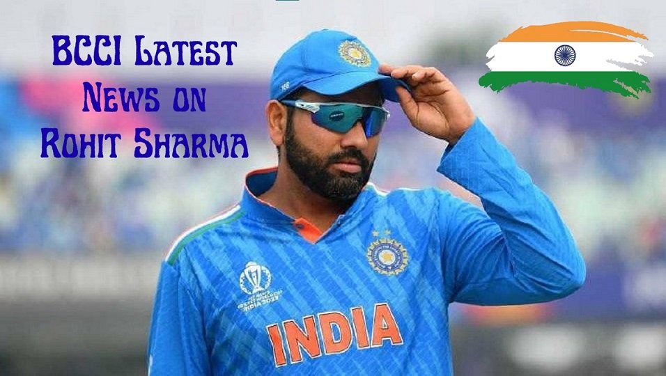 BCCI Latest News on Rohit Sharma