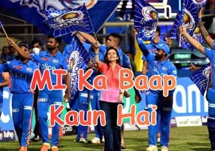 MI Ka Baap Kaun Hai