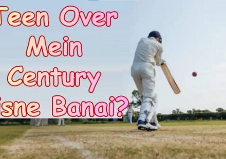 Teen Over Mein Century Kisne Banai?