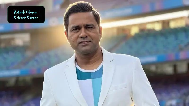 Aakash Chopra Cricket Career