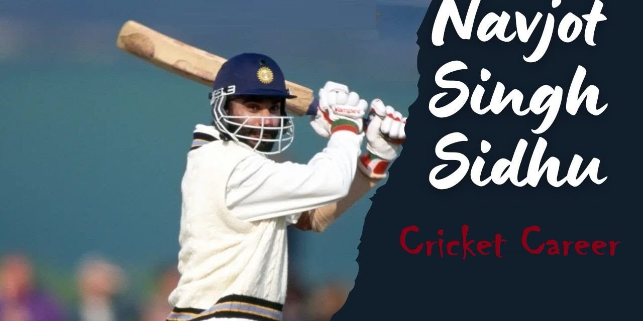 Navjot Singh Sidhu Cricket Career