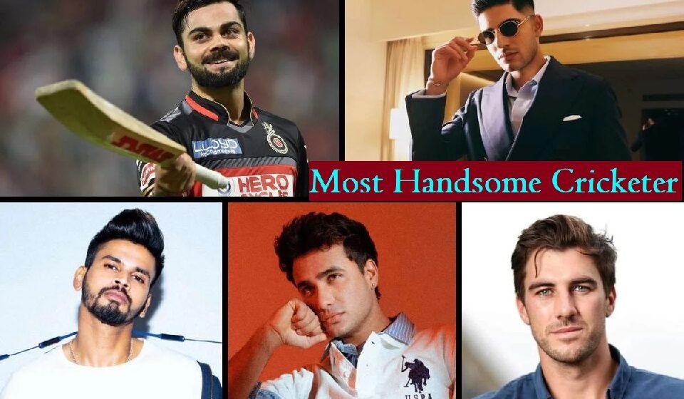 Who Is the Most Handsome Cricketer in the World